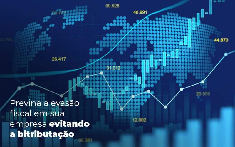 Previna A Evasao Fiscal Em Sua Empresa Evitando A Bitributacao Post 1 Organização Contábil Lawini - Assessoria Contábil em São Paulo