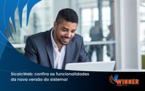 Confira As Funcionalidades Da Nova Versão Do Sistema Winner - Assessoria Contábil em São Paulo