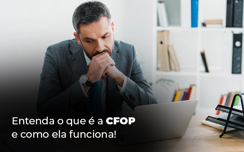 Entenda O Que E A Cfop E Como Ela Funciona Blog - Assessoria Contábil em São Paulo